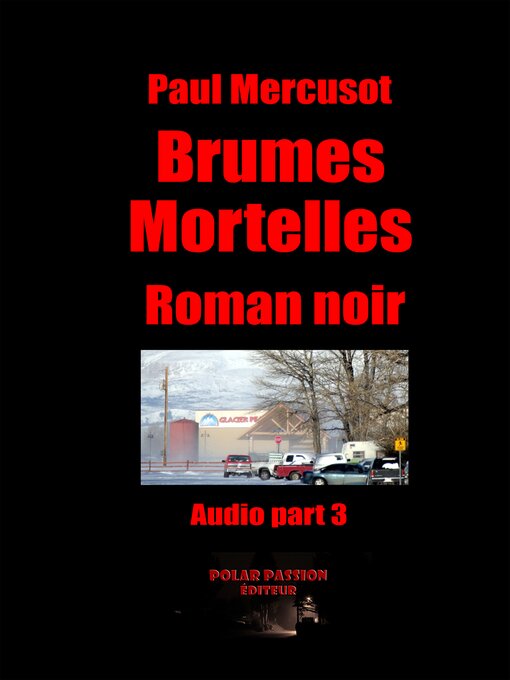 Title details for Brumes mortelles (part3) by Paul Mercusot - Available